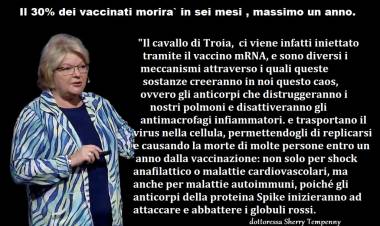 Il 30 per cento dei vaccinati morirà in sei mesi. (dottoressa Sherry Tempenny)