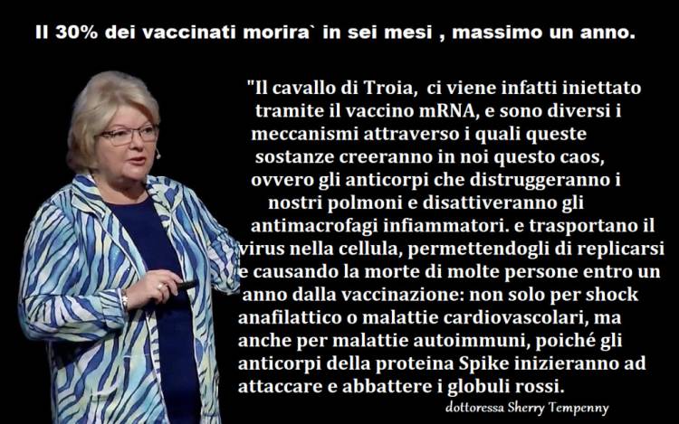 Il 30 per cento dei vaccinati morirà in sei mesi. (dottoressa Sherry Tempenny)